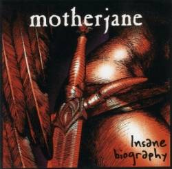 Motherjane : Insane Biography